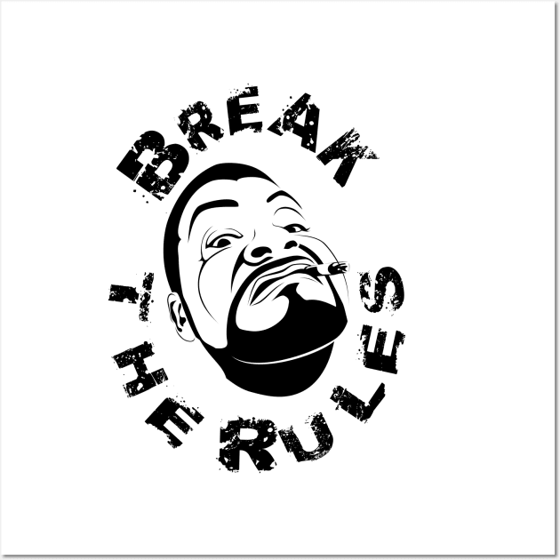 Koksmann Break the Rules Wall Art by pASob